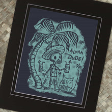 Load image into Gallery viewer, Aloha Dude! Print