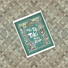 Load image into Gallery viewer, TIki Tiki Tiki Tiki Room Print